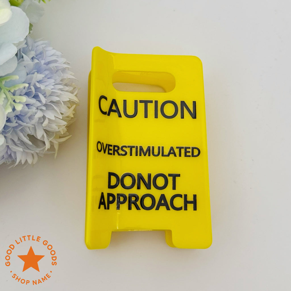 Caution Overstimulated Sign Hair Clip