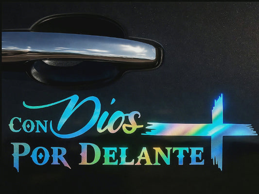 CON Dios POR DELANTE Rainbow Holographic Religious Car Sticker | Iridescent Cross Decal for Vehicles, Laptops & Smooth Surfaces